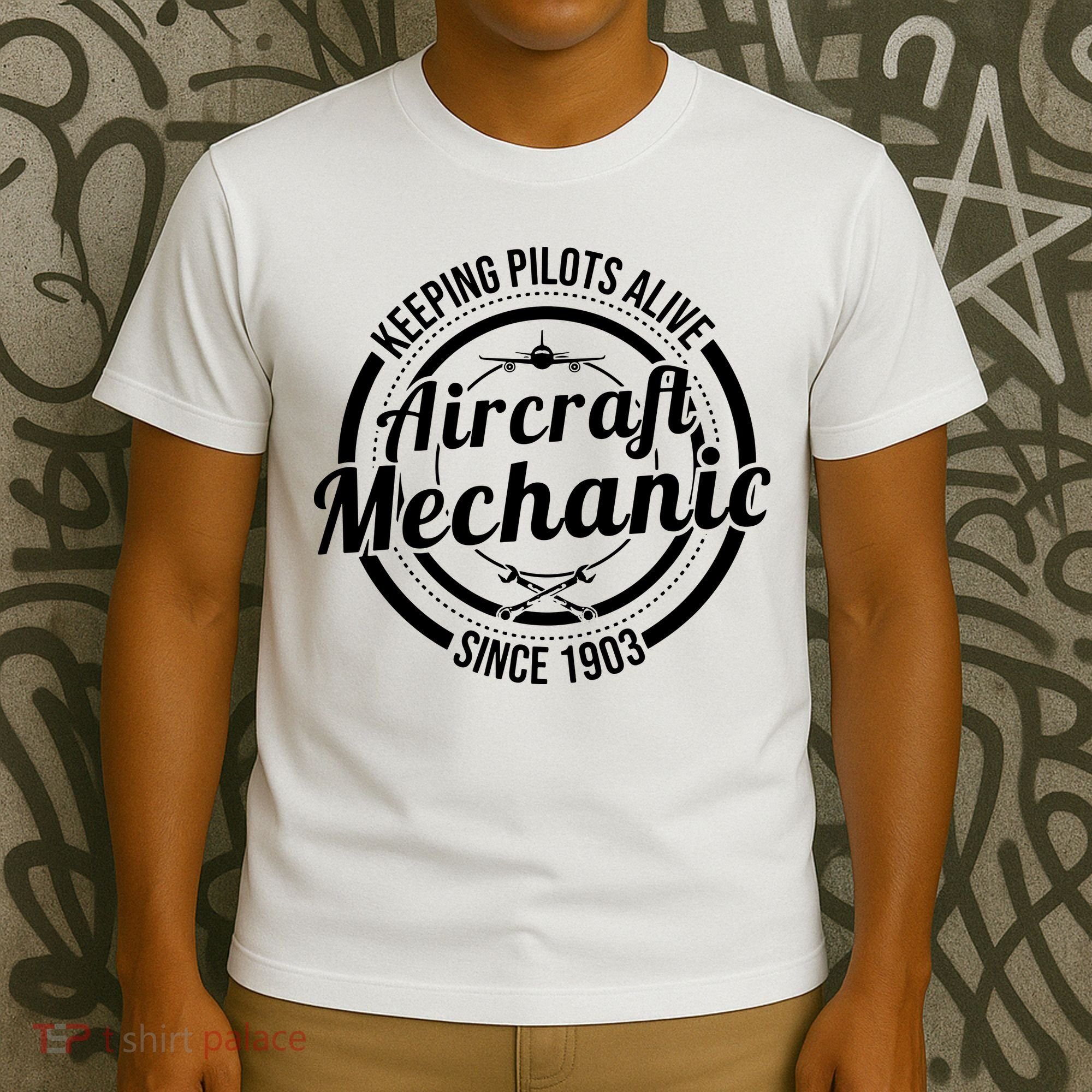 Keeping Pilots Alive Aircraft Mechanic Since 1903 T-Shirt