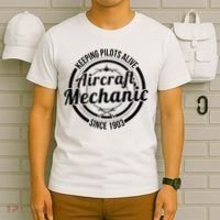 Keeping Pilots Alive Aircraft Mechanic Since 1903 T-Shirt thumb 6