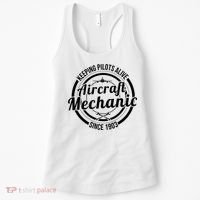 Keeping Pilots Alive Aircraft Mechanic Since 1903 Women's Tank Top thumb 0