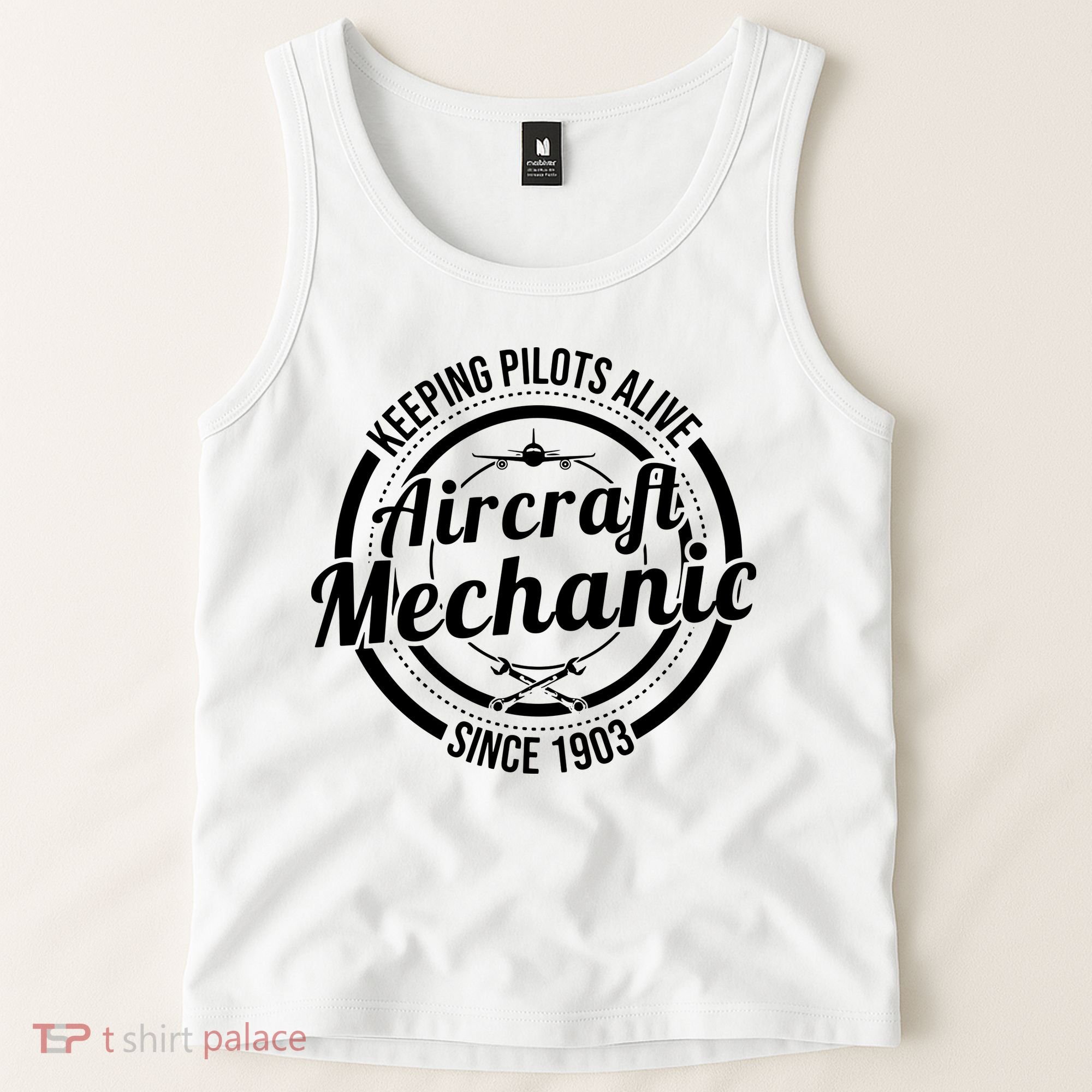 Keeping Pilots Alive Aircraft Mechanic Since 1903 Tank Top
