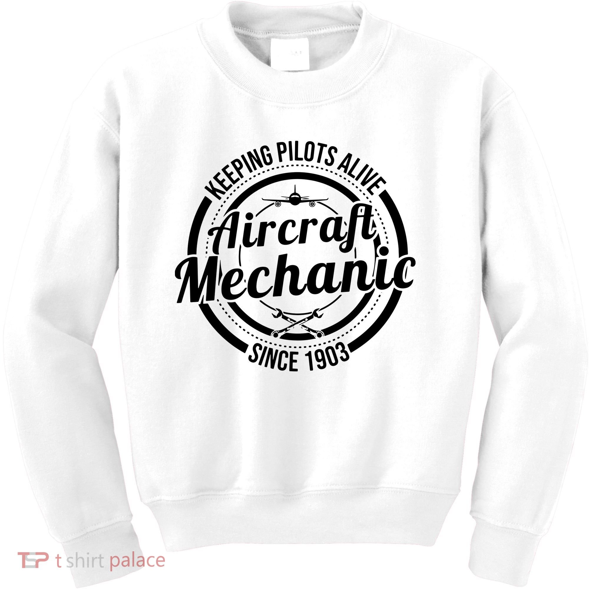 Keeping Pilots Alive Aircraft Mechanic Since 1903 Kids Sweatshirt