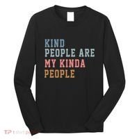 Kind People Are My Kinda People Long Sleeve Shirt thumb 0