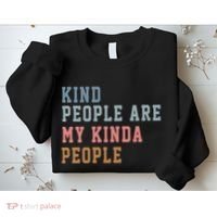 Kind People Are My Kinda People Sweatshirt thumb 2