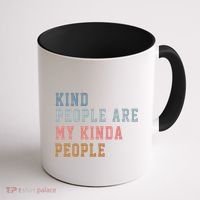 Kind People Are My Kinda People Coffee Mug thumb 1