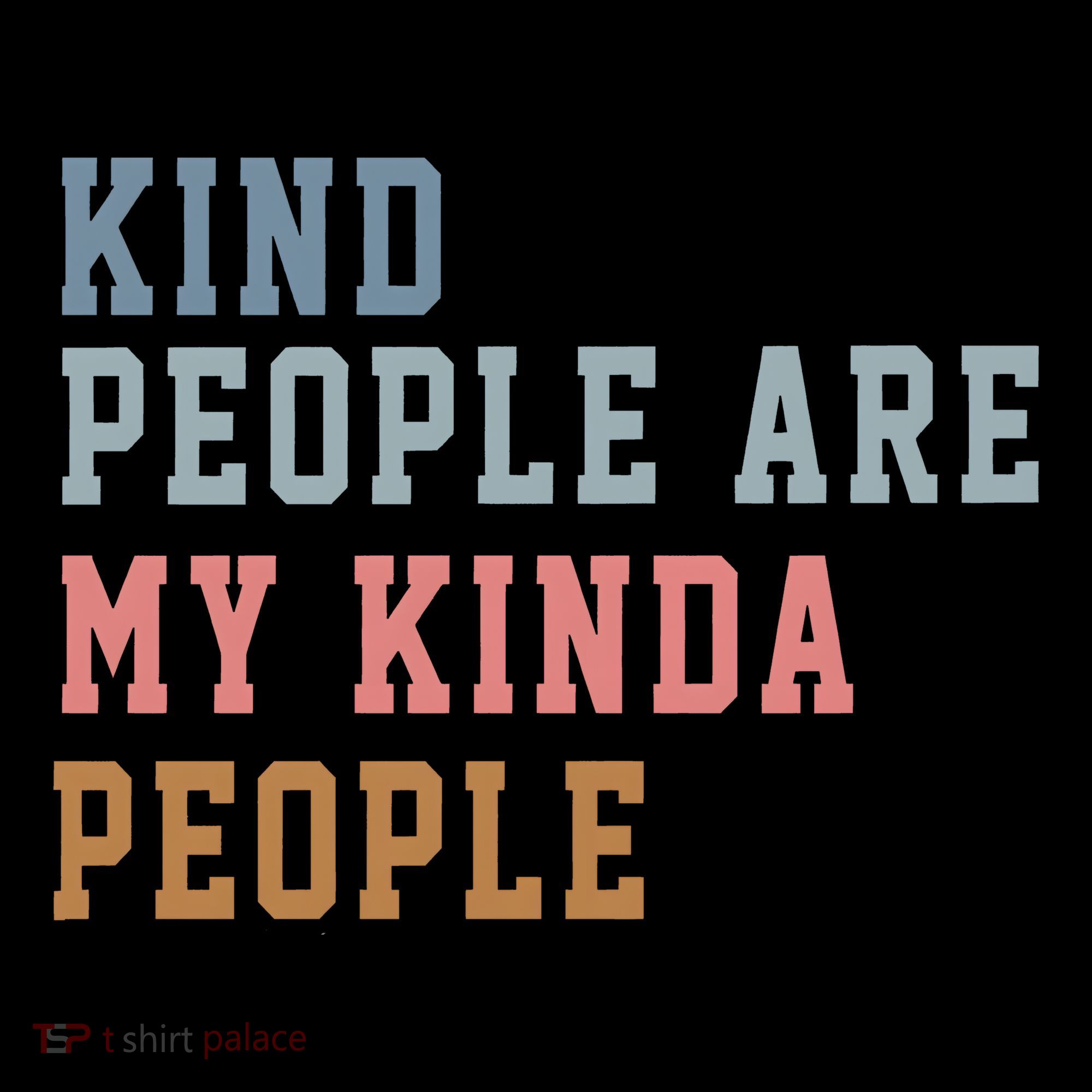 Kind People Are My Kinda People Coffee Mug