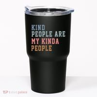 Kind People Are My Kinda People Tumbler thumb 0