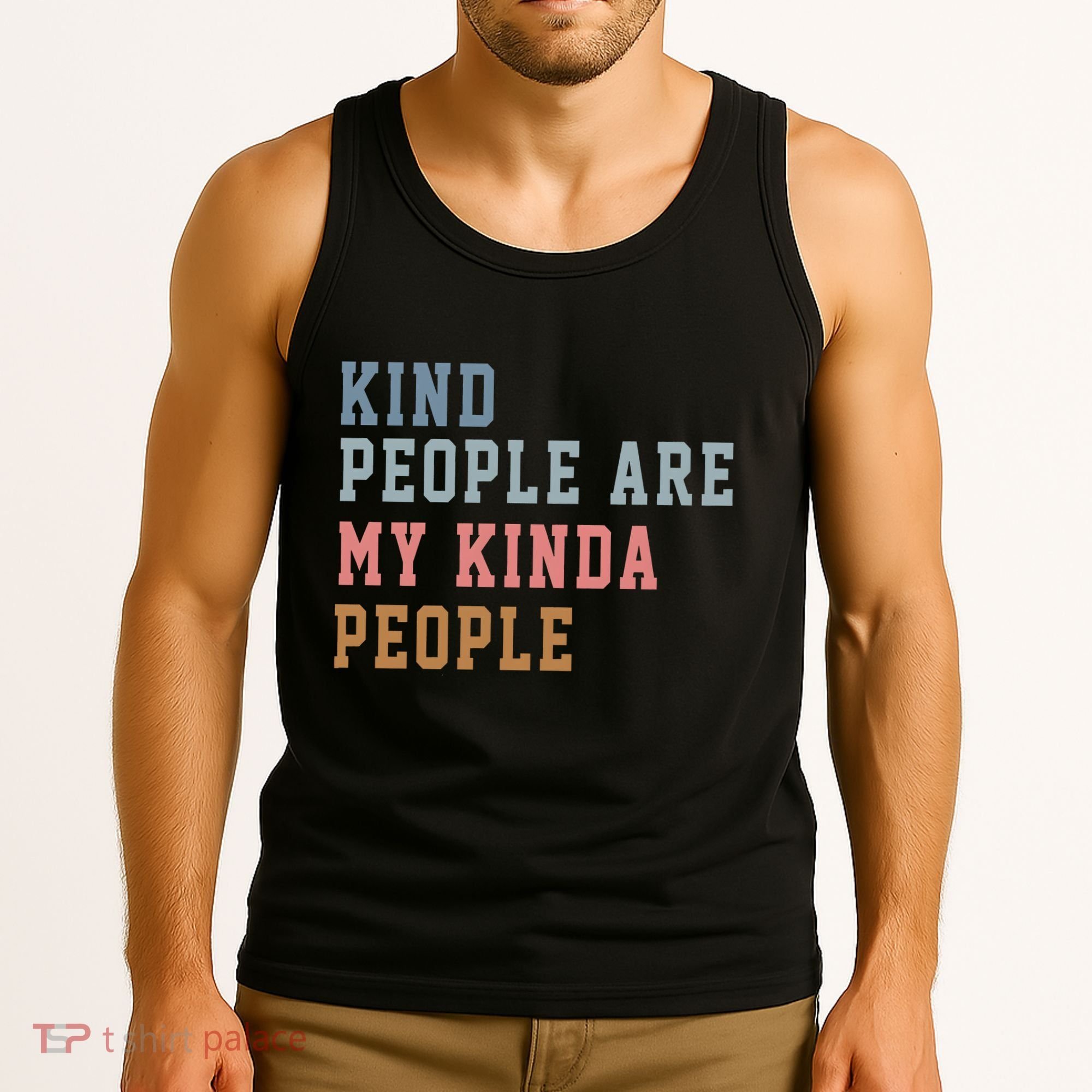 Kind People Are My Kinda People Tank Top