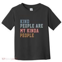 Kind People Are My Kinda People Toddler T-Shirt thumb 0