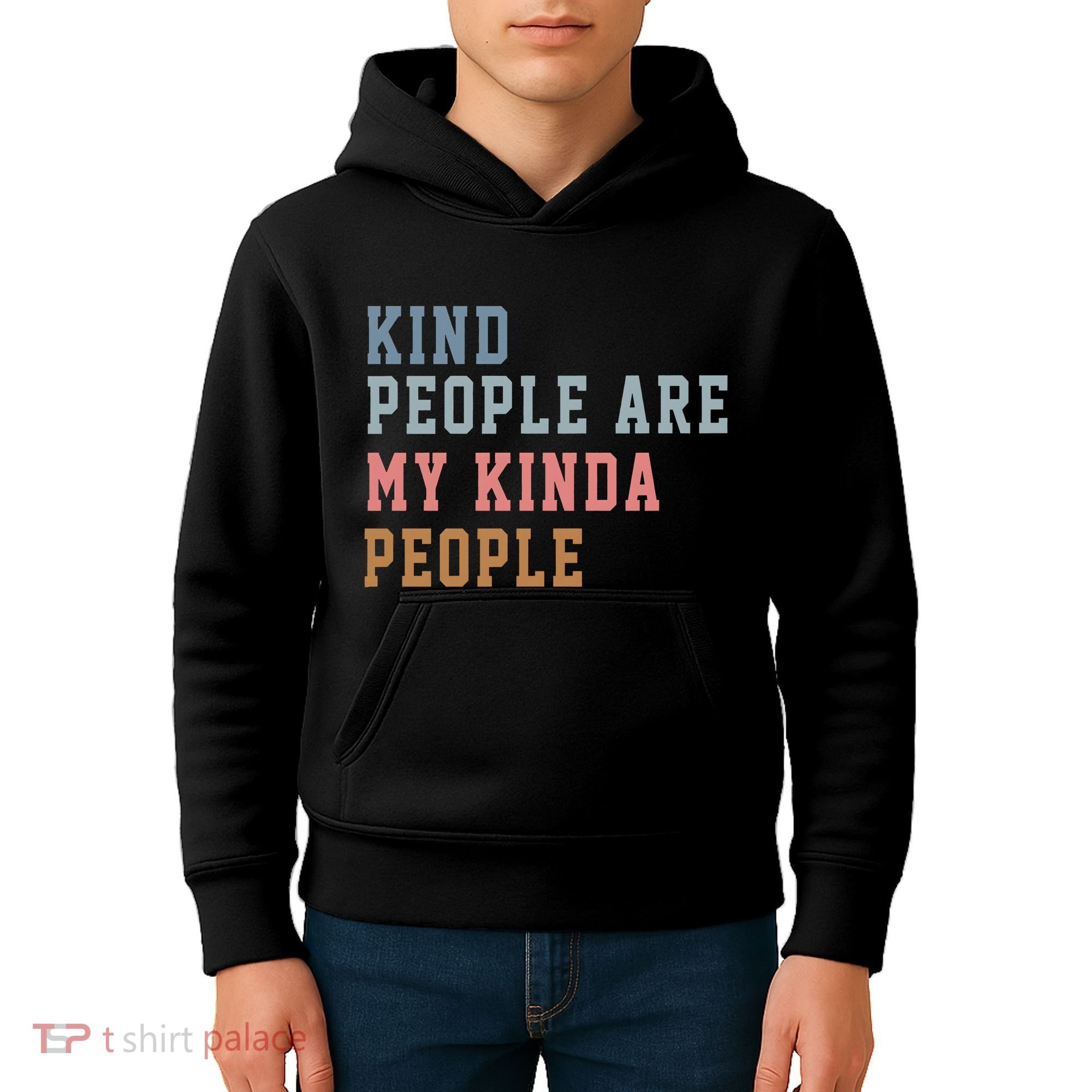 Kind People Are My Kinda People Kids Hoodie