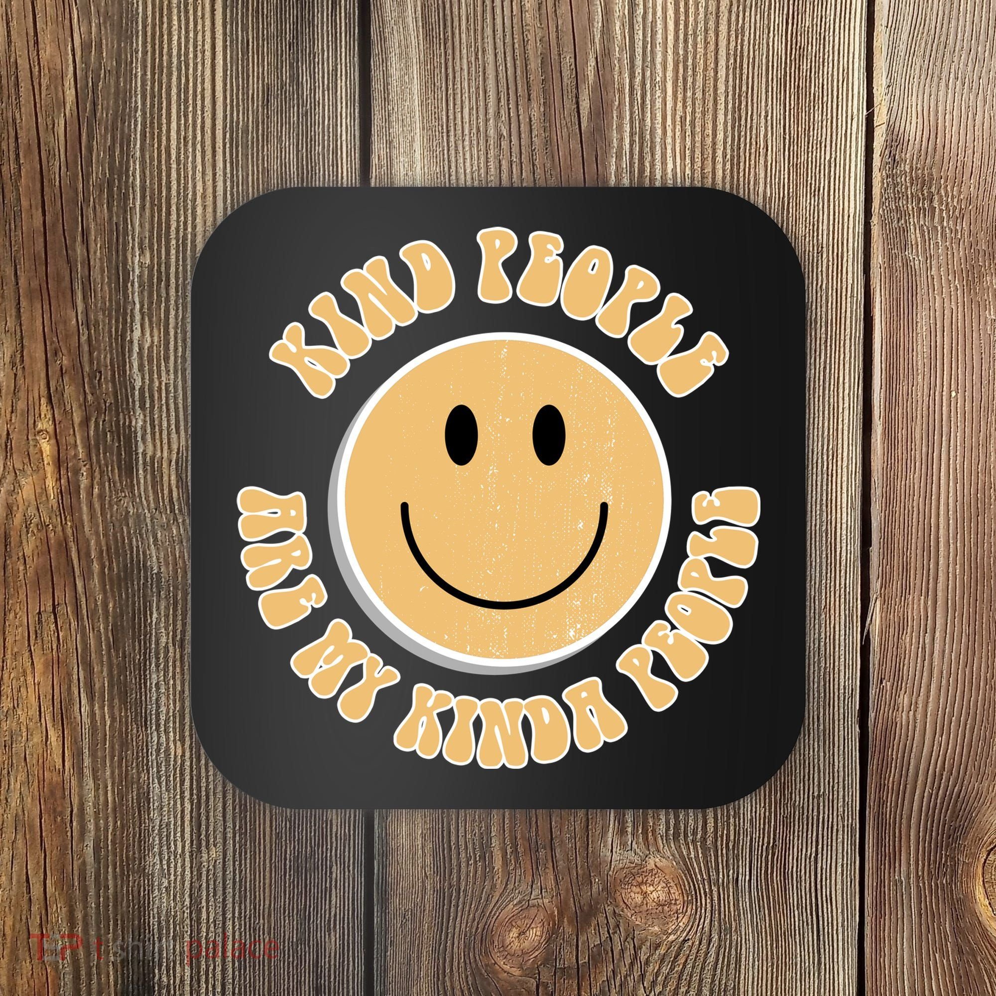 Kind People Are My Kinda People Retro Smiley Coaster
