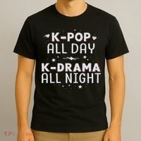 K Pop All Day K Drama All Night Kdrama Kpop K Pop Korean T-Shirt thumb 3