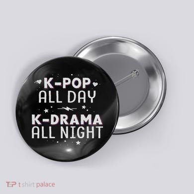 K Pop All Day K Drama All Night Kdrama Kpop K Pop Korean Button
