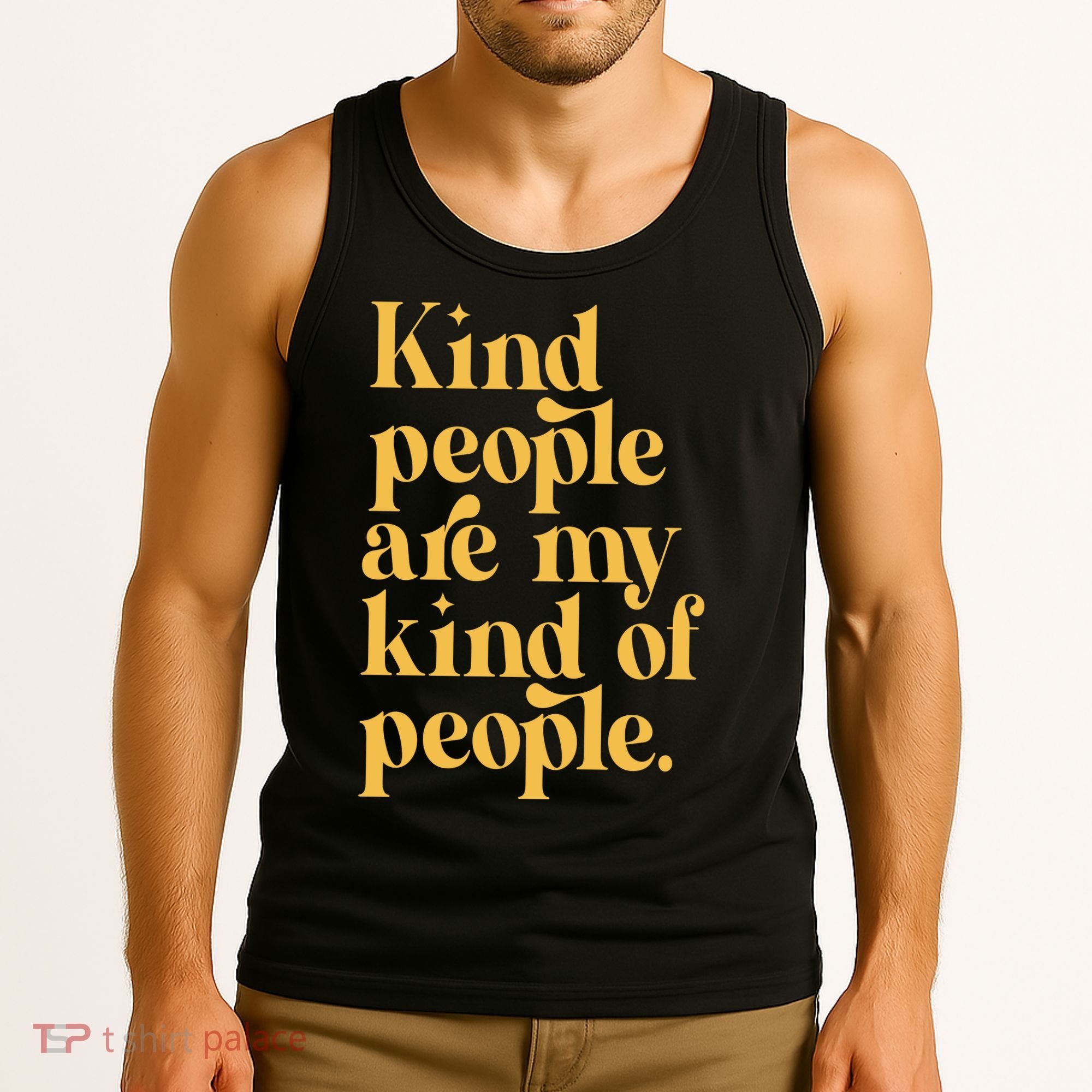 Kind People Are My Kind Of People Tank Top