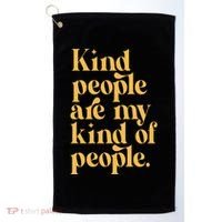 Kind People Are My Kind Of People Golf Towel thumb 0