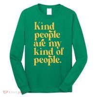 Kind People Are My Kind Of People Long Sleeve Shirt thumb 0