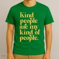 Kind People Are My Kind Of People T-Shirt thumb 3