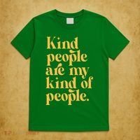 Kind People Are My Kind Of People T-Shirt thumb 5