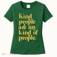 Kind People Are My Kind Of People Women's T-Shirt thumb 0