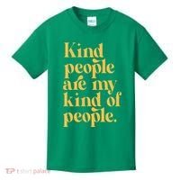 Kind People Are My Kind Of People Kids T-Shirt thumb 0