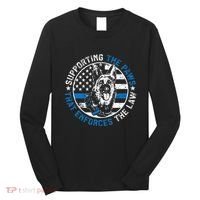 K9 Police Dog Funny Supporting The Paws K9 Police Officer Long Sleeve Shirt thumb 0