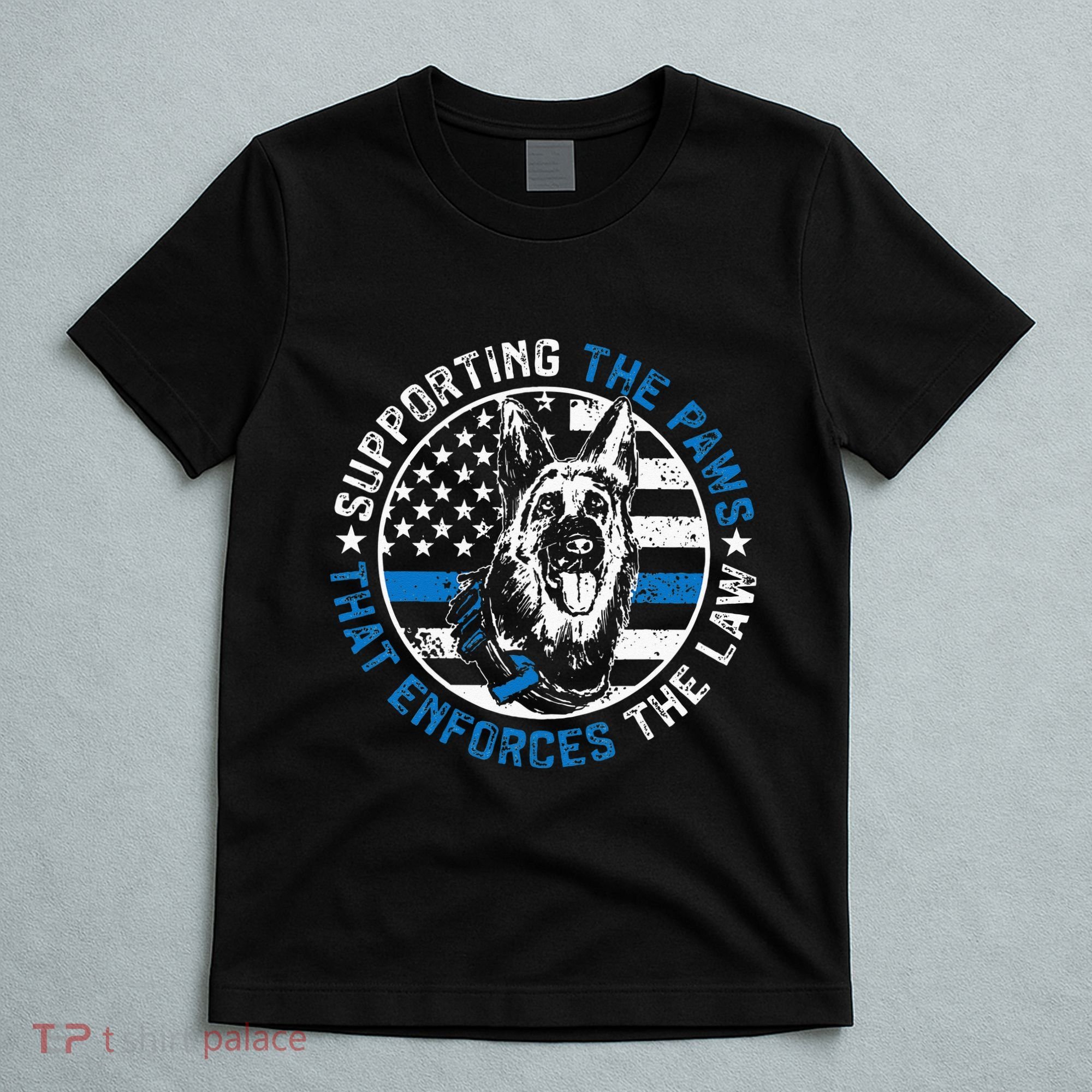 K9 Police Dog Funny Supporting The Paws K9 Police Officer T-Shirt