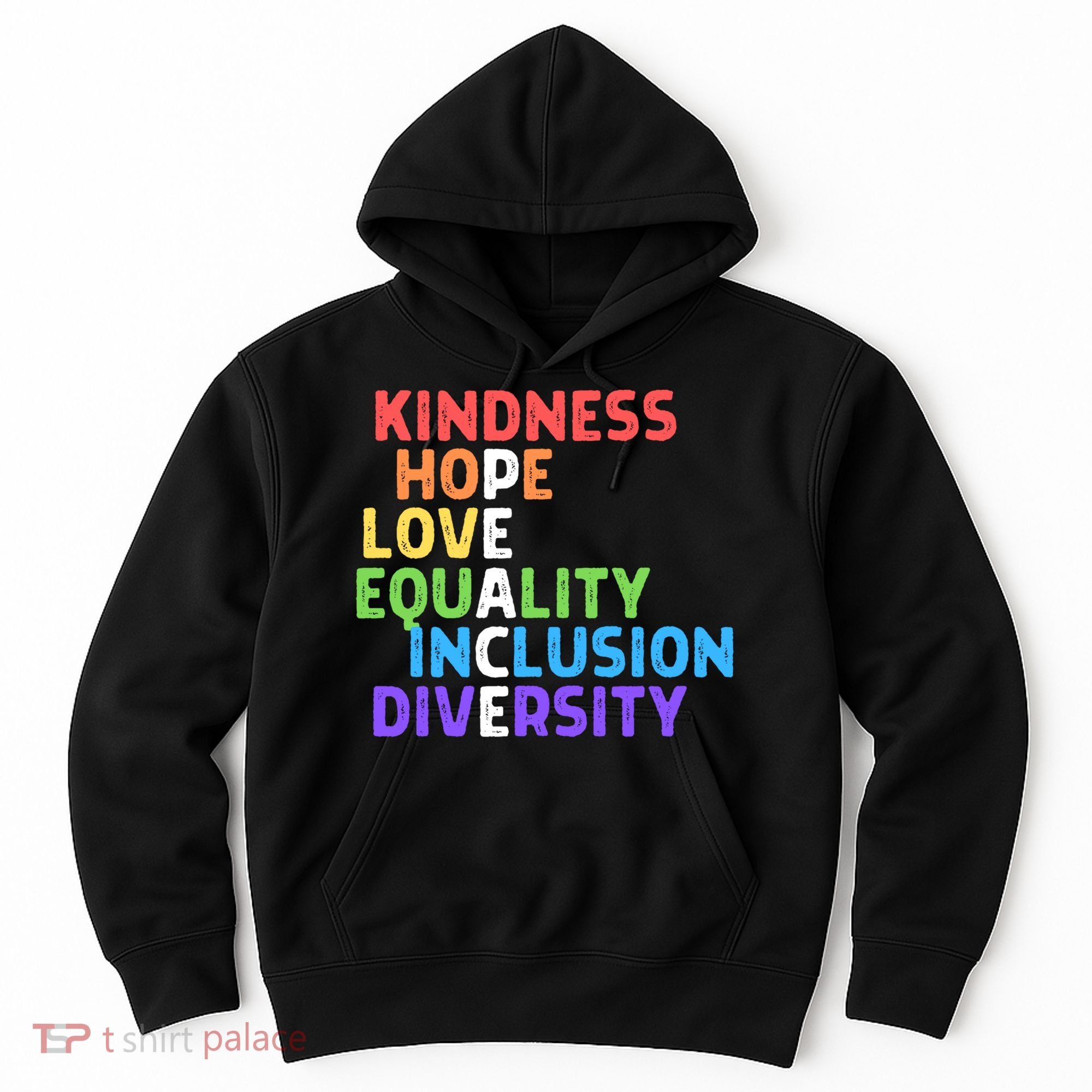 Kindness Peace Equality Inclusion Diversity Human Rights Funny Gift Hoodie