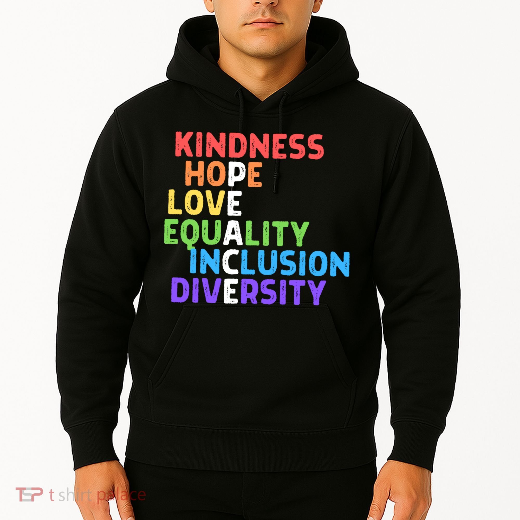 Kindness Peace Equality Inclusion Diversity Human Rights Funny Gift Hoodie