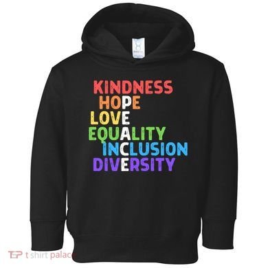 Kindness Peace Equality Inclusion Diversity Human Rights Funny Gift Toddler Hoodie