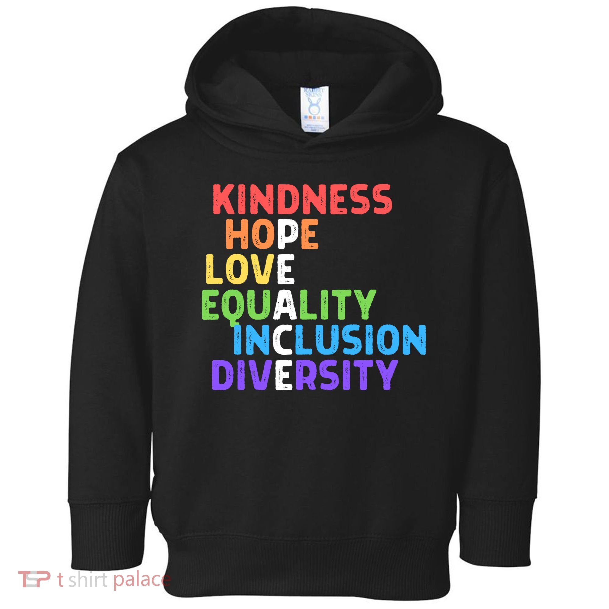 Kindness Peace Equality Inclusion Diversity Human Rights Funny Gift Toddler Hoodie