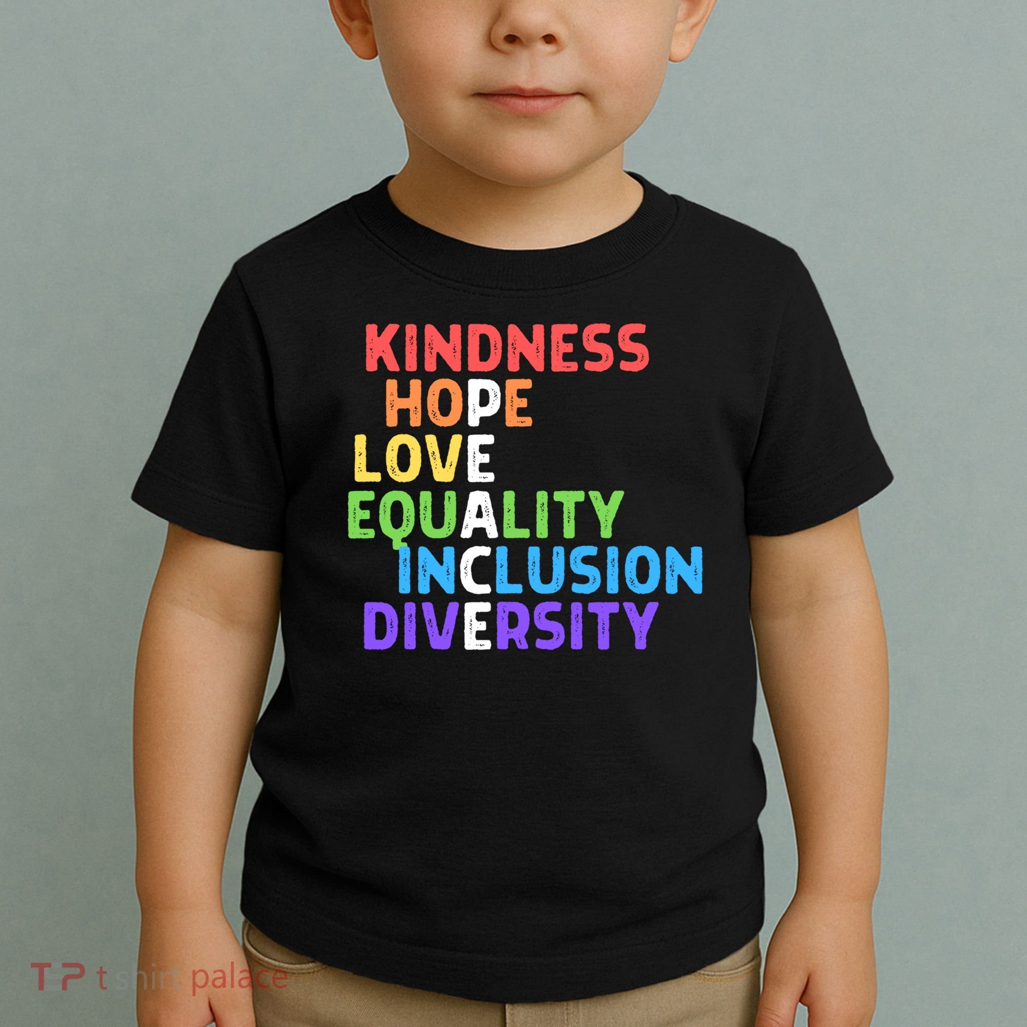 Kindness Peace Equality Inclusion Diversity Human Rights Funny Gift Toddler T-Shirt