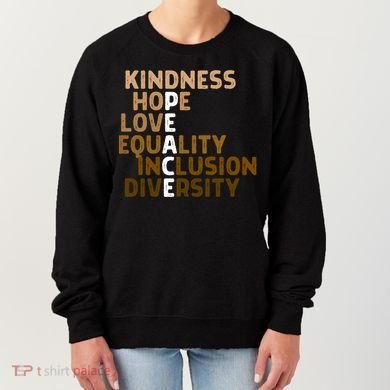 Kindness Peace Equality Inclusion Diversity Melanin Blm Gift Women's Sweatshirt