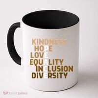 Kindness Peace Equality Inclusion Diversity Melanin Blm Gift Coffee Mug thumb 0