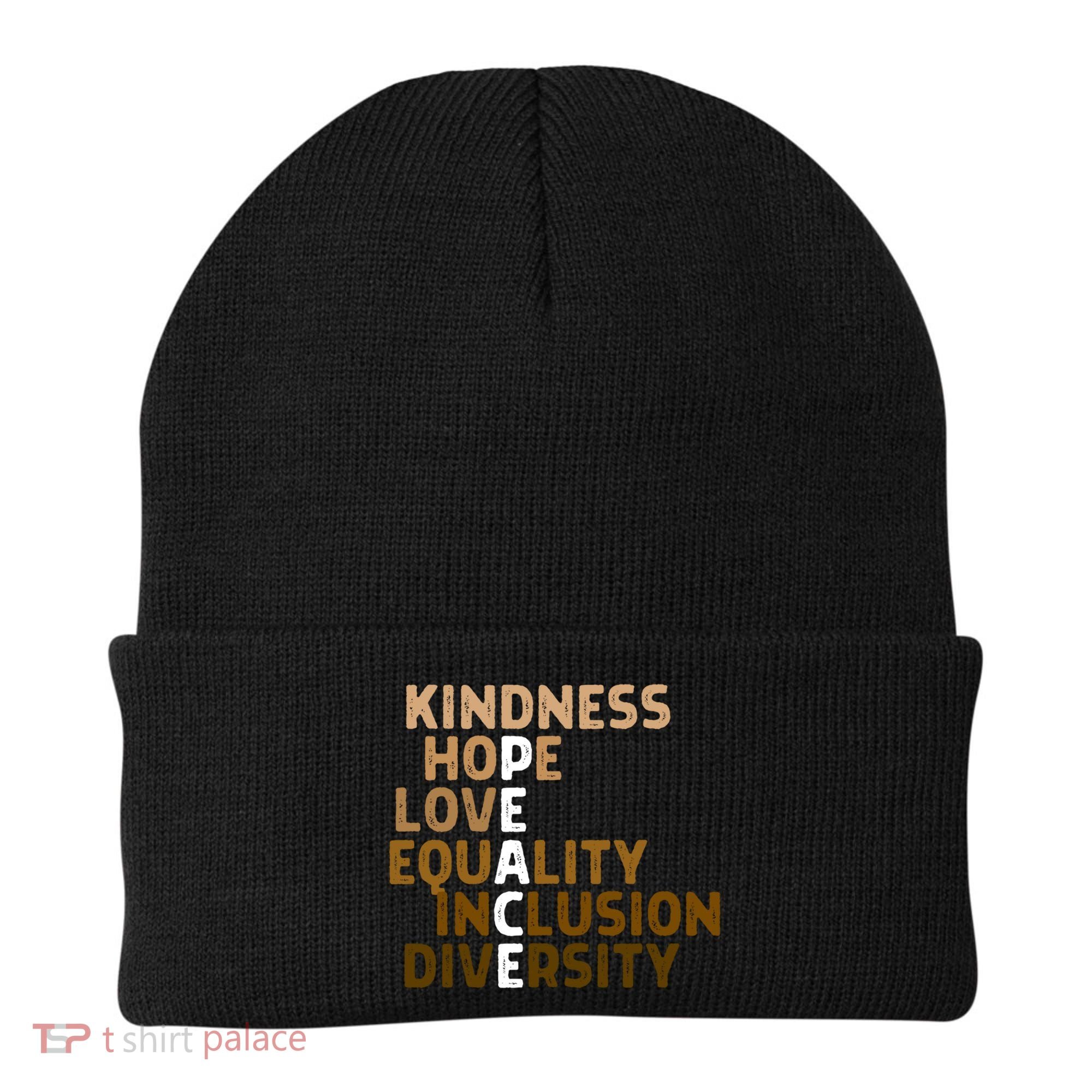 Kindness Peace Equality Inclusion Diversity Melanin Blm Gift Beanie