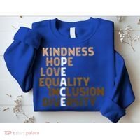 Kindness Peace Equality Inclusion Diversity Melanin Blm Gift Sweatshirt thumb 2