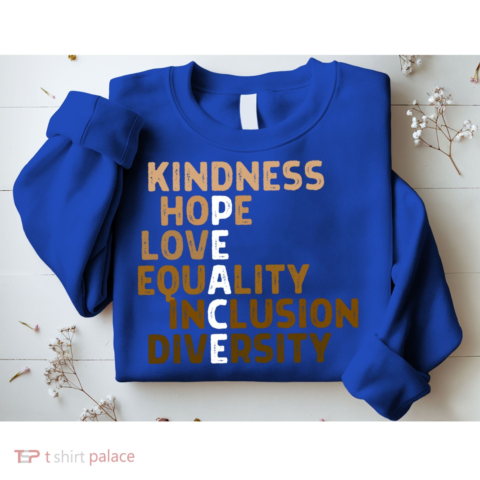 Kindness Peace Equality Inclusion Diversity Melanin Blm Gift Sweatshirt