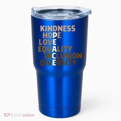 Kindness Peace Equality Inclusion Diversity Melanin Blm Gift Tumbler