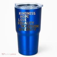 Kindness Peace Equality Inclusion Diversity Melanin Blm Gift Tumbler thumb 0