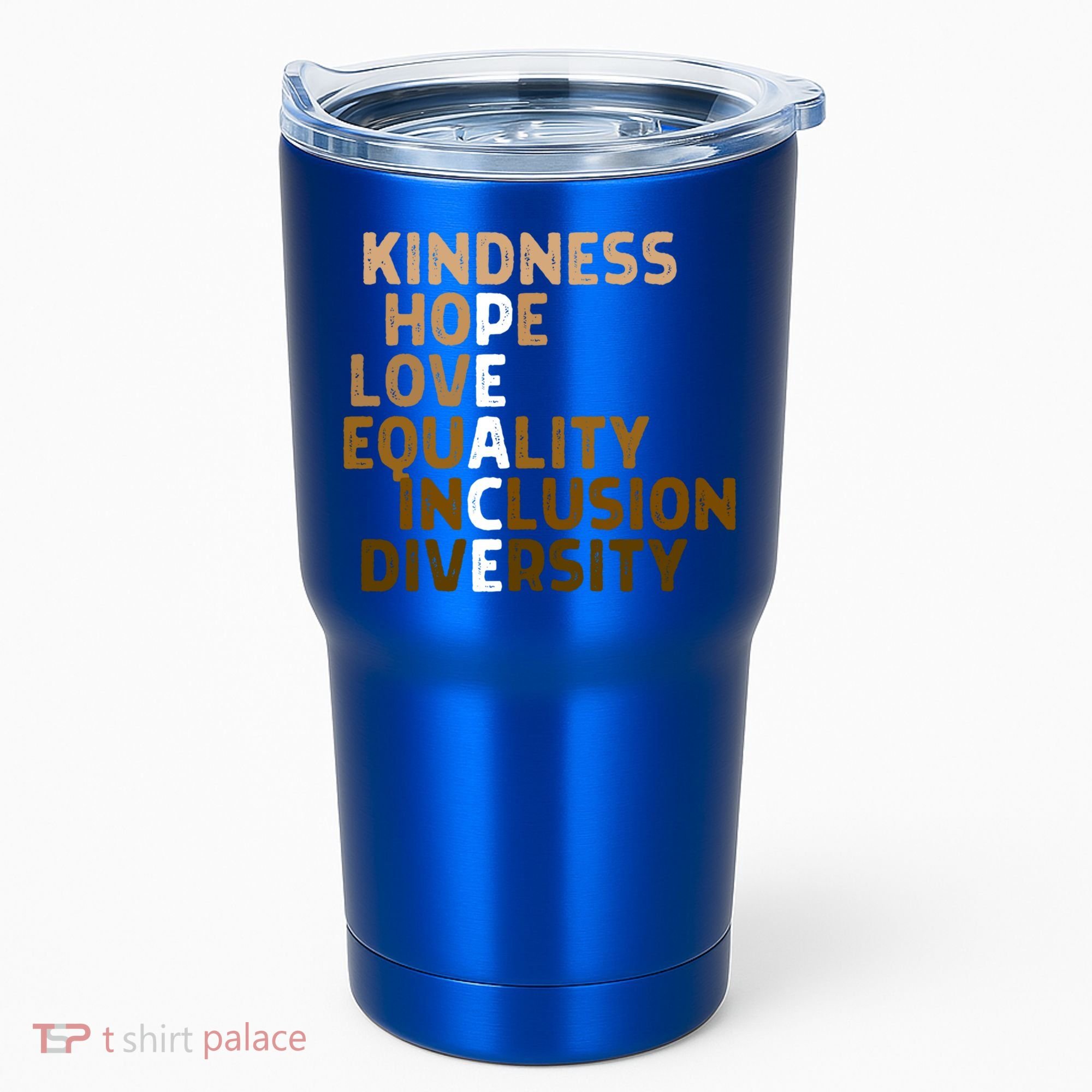 Kindness Peace Equality Inclusion Diversity Melanin Blm Gift Tumbler