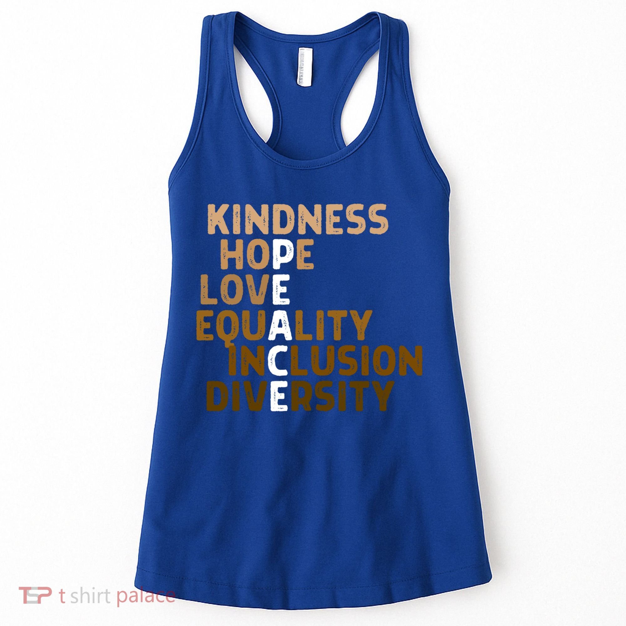 Kindness Peace Equality Inclusion Diversity Melanin Blm Gift Women's Tank Top