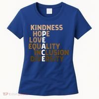 Kindness Peace Equality Inclusion Diversity Melanin Blm Gift Women's T-Shirt thumb 0
