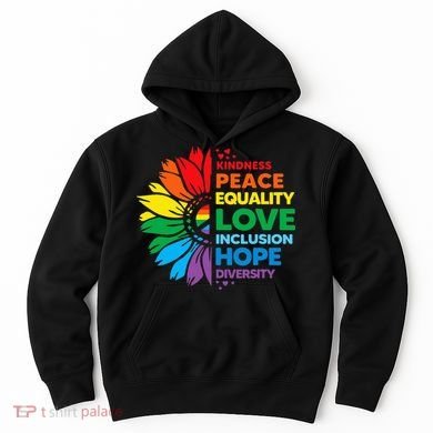 Kindness Peace Equality Love Inclusion Hope Diversity Flower Hoodie