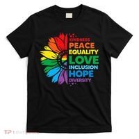 Kindness Peace Equality Love Inclusion Hope Diversity Flower T-Shirt thumb 0