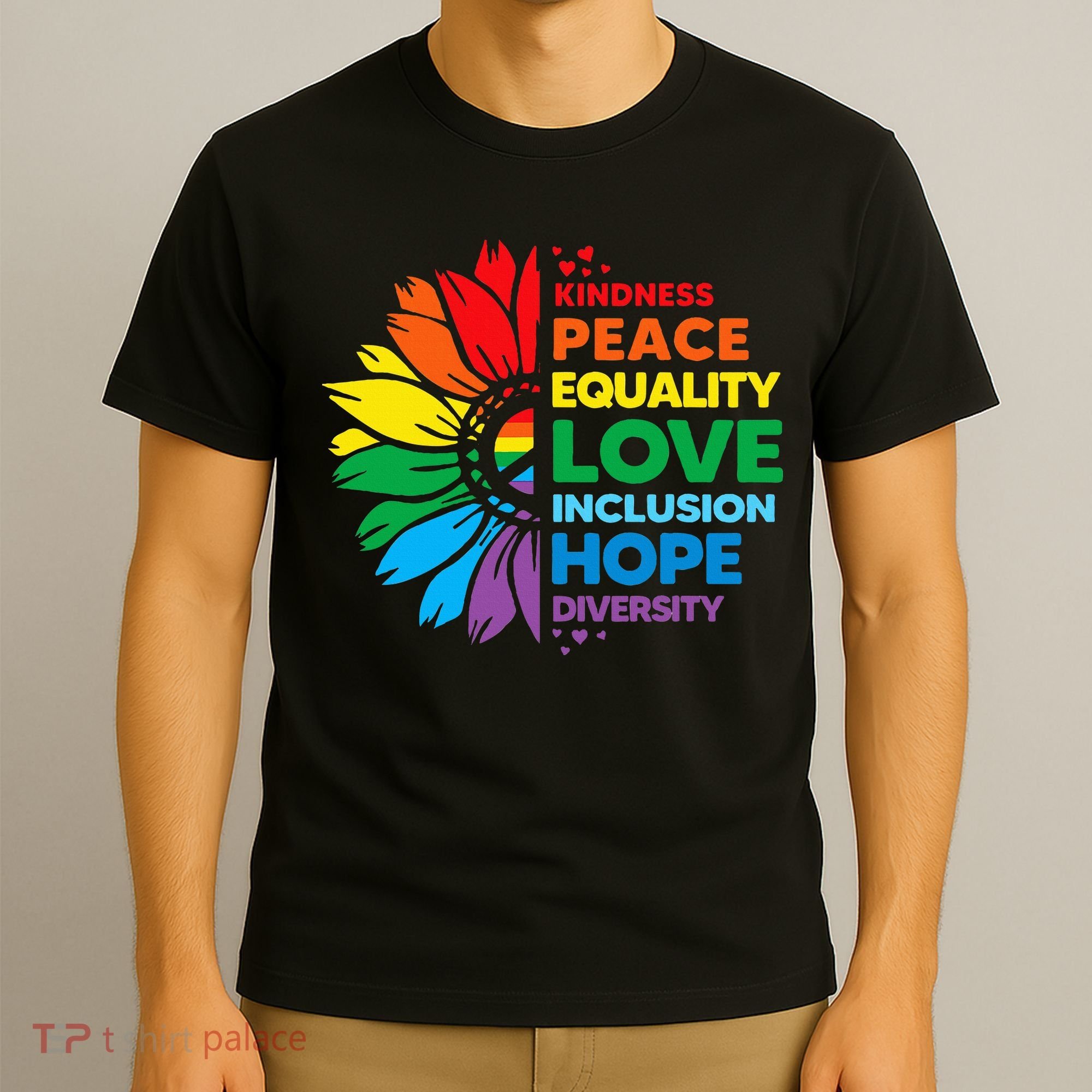 Kindness Peace Equality Love Inclusion Hope Diversity Flower T-Shirt