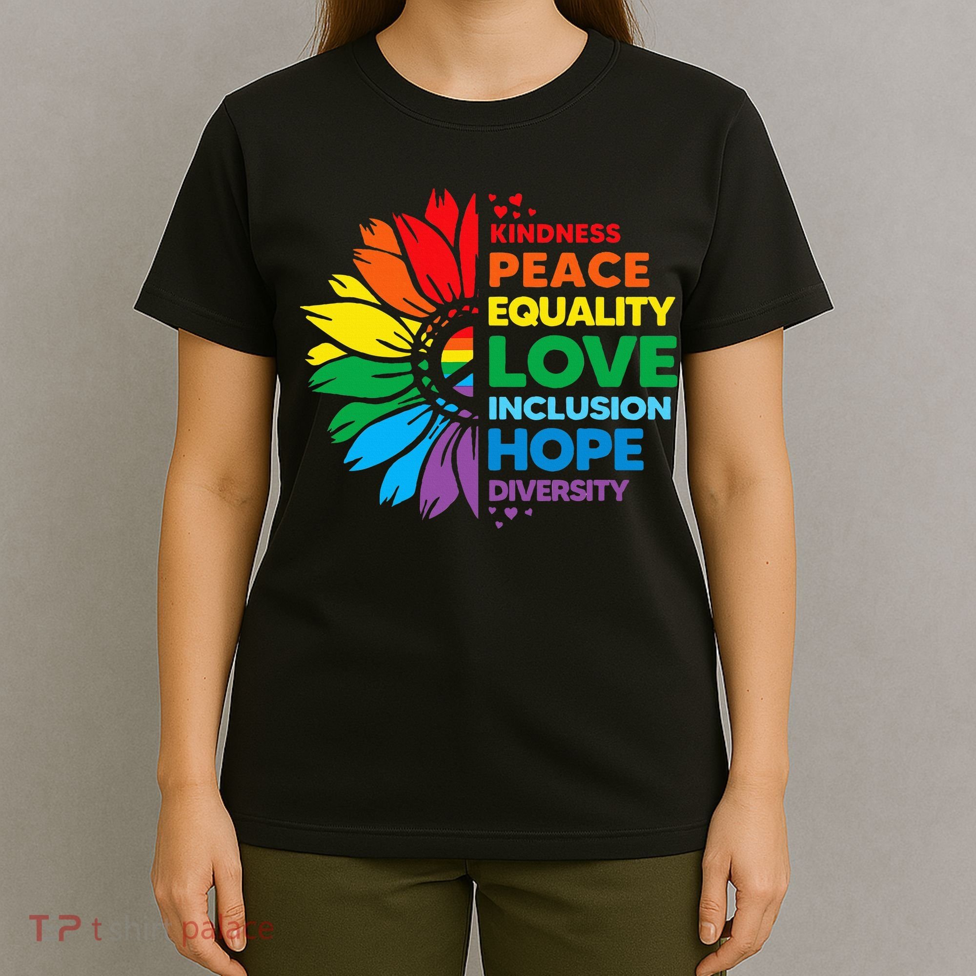 Kindness Peace Equality Love Inclusion Hope Diversity Flower T-Shirt