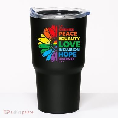 Kindness Peace Equality Love Inclusion Hope Diversity Flower Tumbler