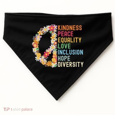 Kindness Peace Equality Love Hope Diversity USA-Made Doggie Bandana