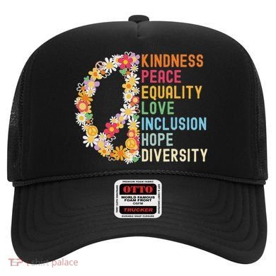 Kindness Peace Equality Love Hope Diversity Hat