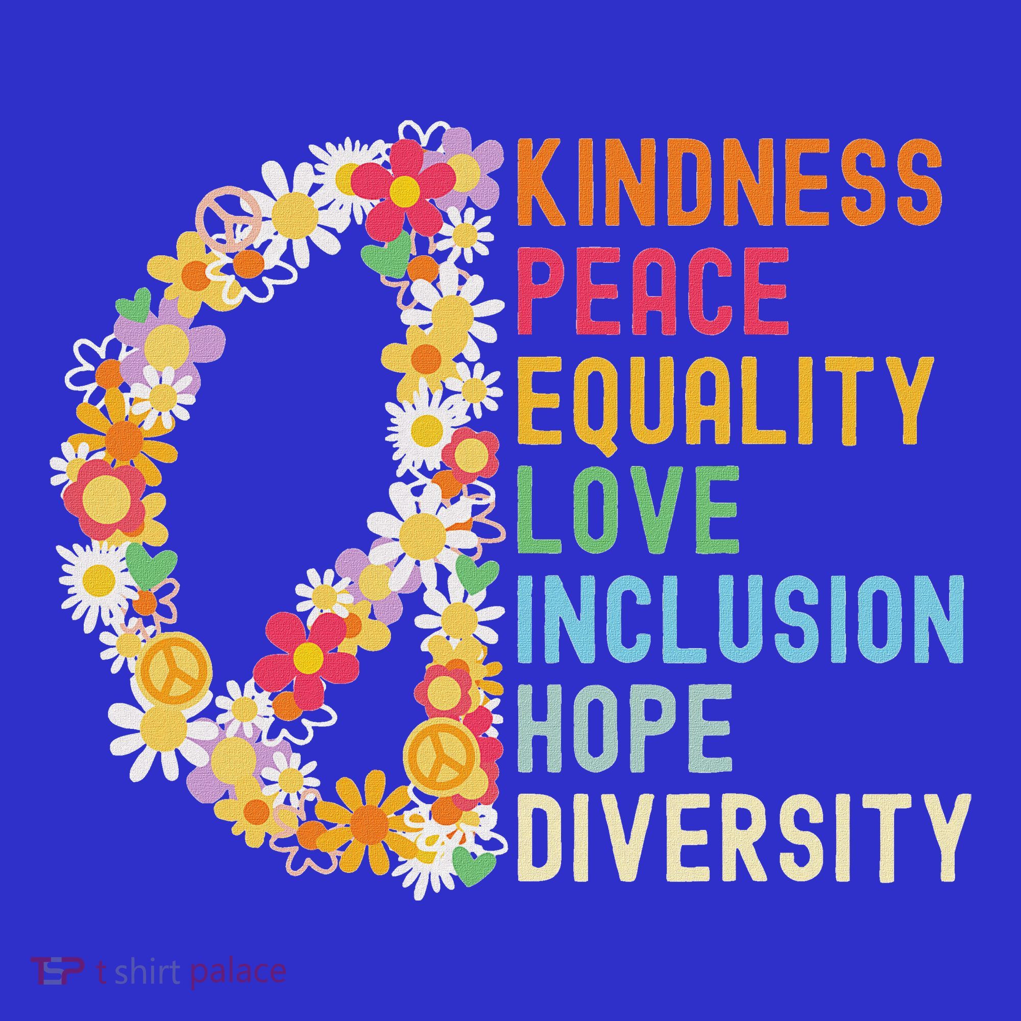 Kindness Peace Equality Love Hope Diversity Long Sleeve Shirt