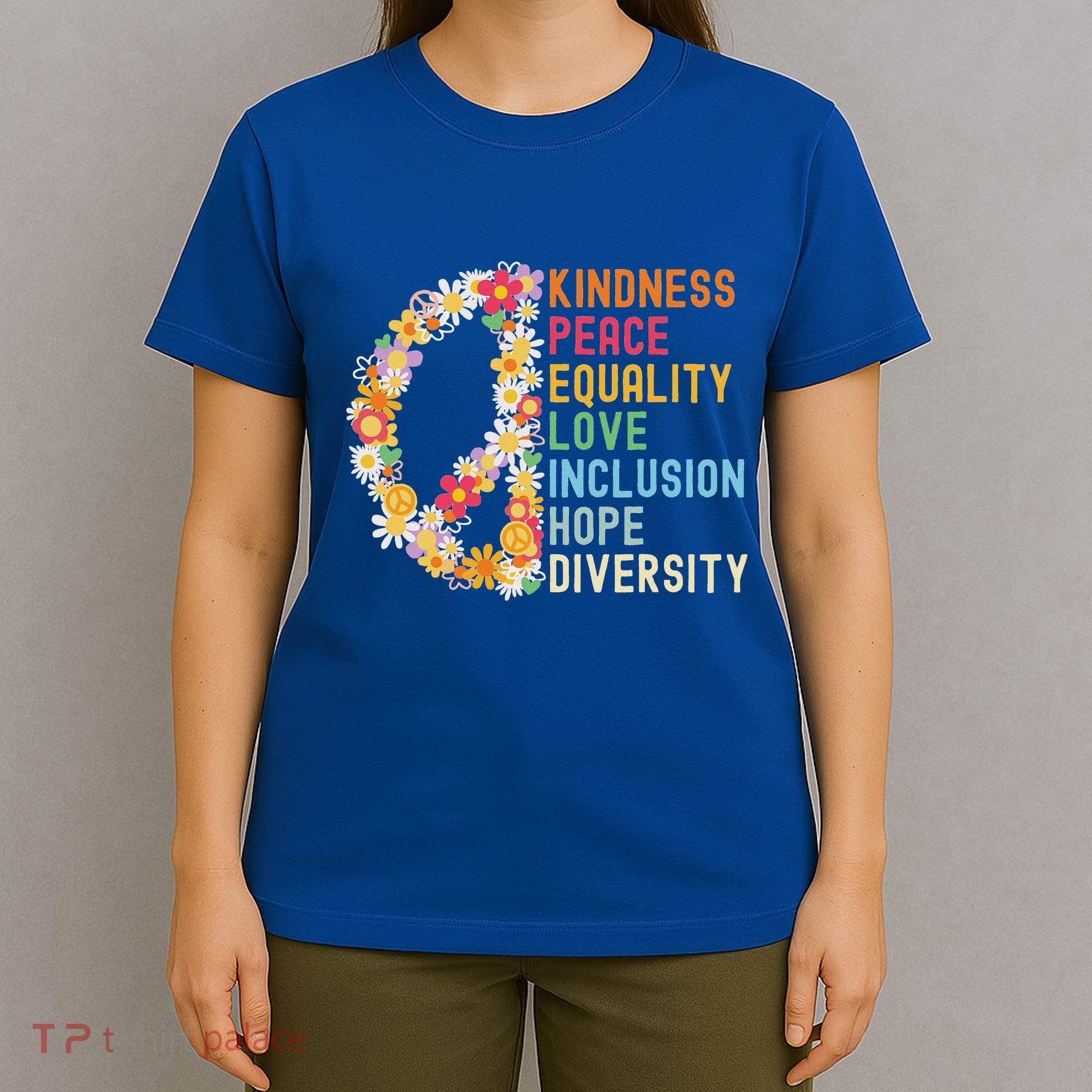 Kindness Peace Equality Love Hope Diversity T-Shirt