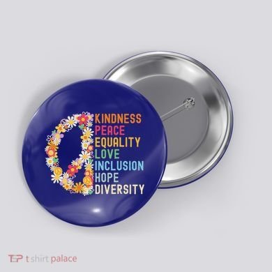 Kindness Peace Equality Love Hope Diversity Button